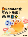 🔥Ratatan全平台上线啦！🎮💻📱✨
